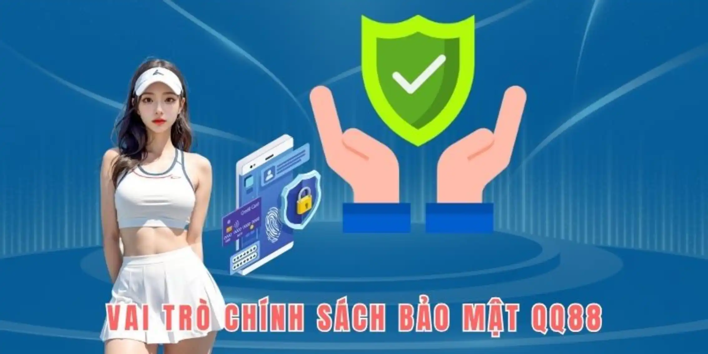 Vai trò chính sách, quy định bảo mật tại hệ thống giải trí QQ88